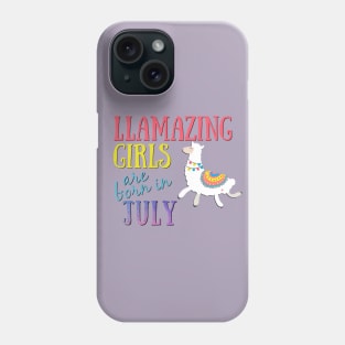 Llama Llamazing Girls Are Born In July Birthday Design Phone Case