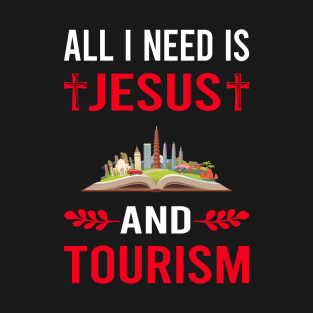 I Need Jesus And Tourism T-Shirt