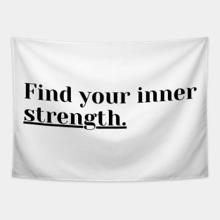 "Find your inner Strength." Text Tapestry