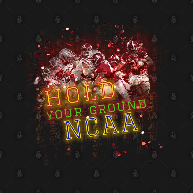 NCAA Football | Hold Your Ground NCAA by DoDopharaoh