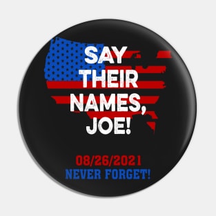 Say Their Names Joe Names Of Fallen Soldiers 13 Heroes Pin