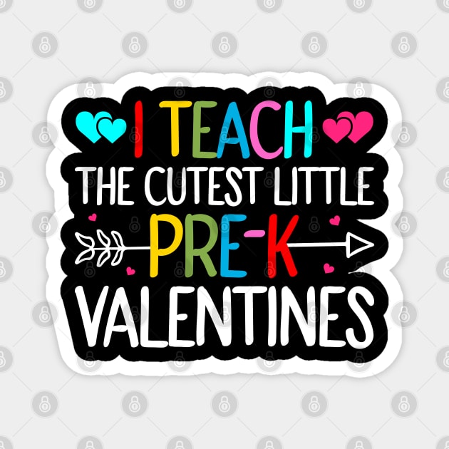 I Teach The Cutest Little Pre-k Valentines Magnet by DragonTees