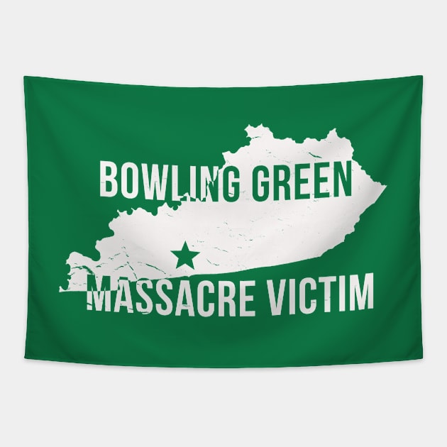 Bowling Green Massacre T Shirt Tapestry by Dinosaursarecool