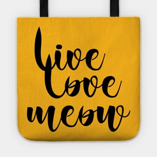 Live love meow Tote