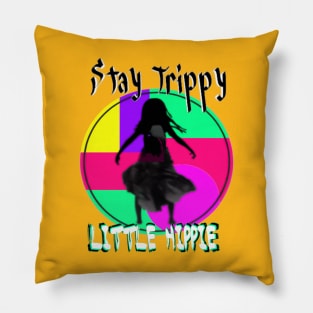 Stay trippy little hippy - Rainbow witch design Pillow