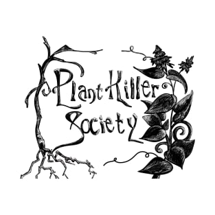 Plant Killer Society- Littleton T-Shirt