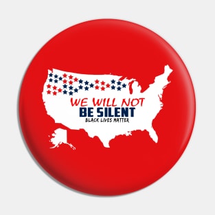 We will not be silent Pin