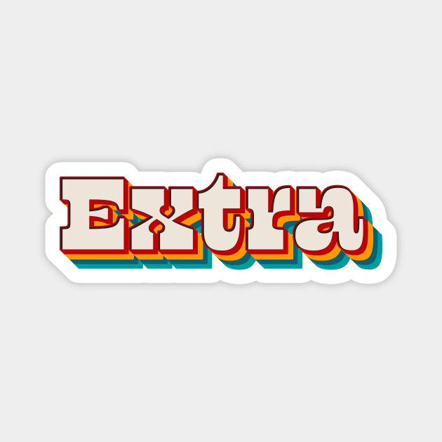 Extra Magnet by n23tees