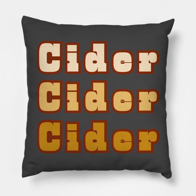 Cider, Cider, Cider! Pillow by SwagOMart