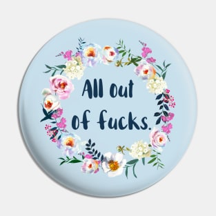 All Out of Fucks Pin