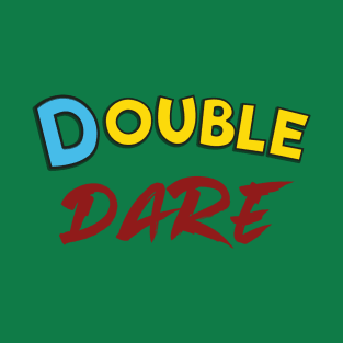 Double Dare T-Shirt