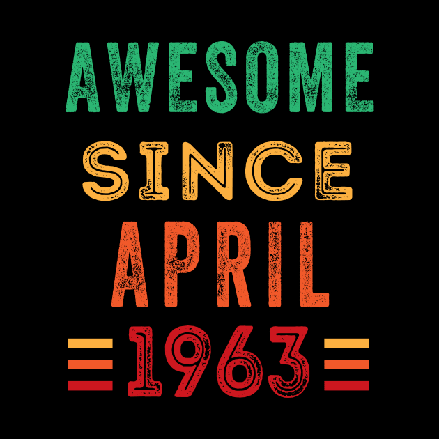 Awesome since April 1963 birthday shirt by gezwaters