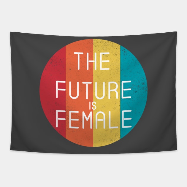 The Future Is Female Cool Feminist Vintage Retro Tapestry by CMDesign