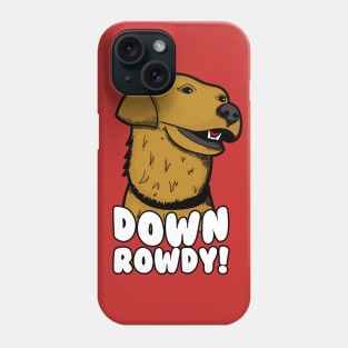 Down Rowdy v2 Phone Case