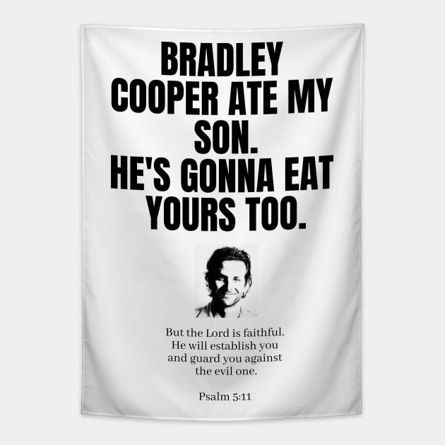 Bradley Cooper Ate My Son Tapestry by mowbile