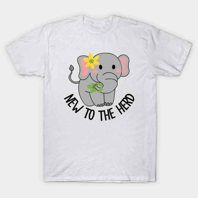 Discover New to the Herd - New To The Herd Baby Elephants - T-Shirt