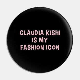 Claudia Kishi Is My Fashion Icon Pin