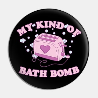 Nu Goth Dark Humour Goth Aesthetic My Kind Of Bath Bomb Pin