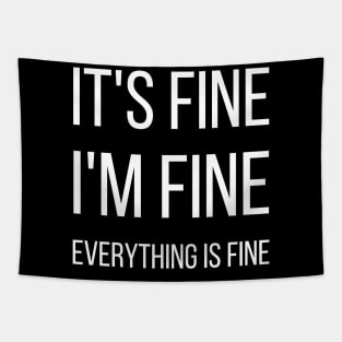 It's fine I'm fine Everything is fine typographic Tapestry