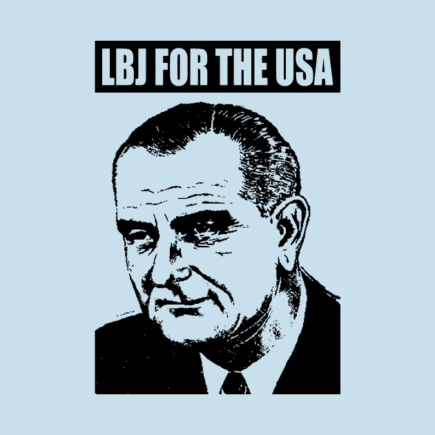 LBJ FOR THE USA-2 by truthtopower