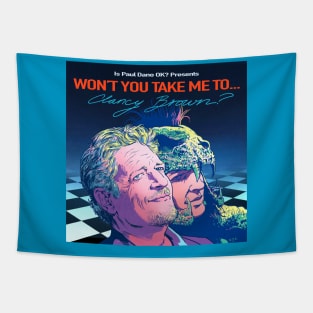 Won't You Take Me To... Clancy Brown? Tapestry