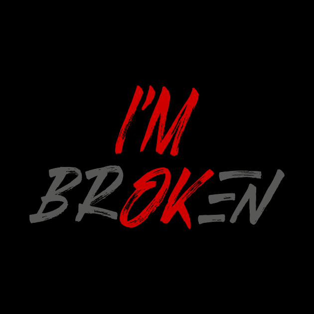 Im ok Im Broken by frankjoe