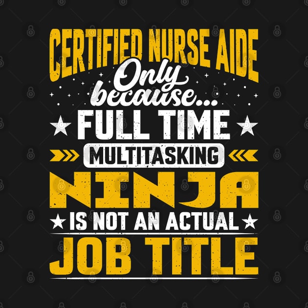 Certified Nurse Aide Job Title Funny Certified Caregiver RN by Pizzan