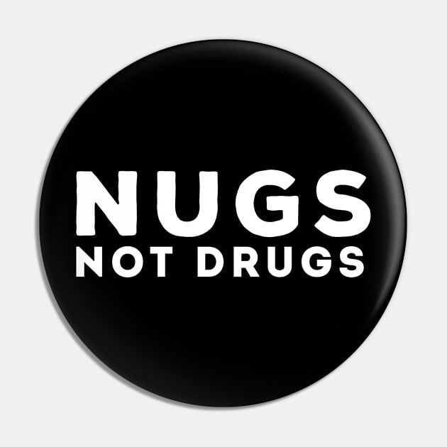 nugs not drugs Pin by awesomeshirts