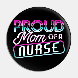 Proud Mom of a Nurse Gifts Nurse Week Gifts Retro Nurse Mom Pin