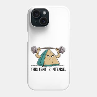 This Tent Is Intense Funny Hiking and Camping Phone Case