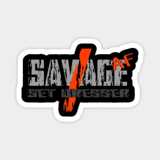 Savage AF Set Dresser 1 Magnet