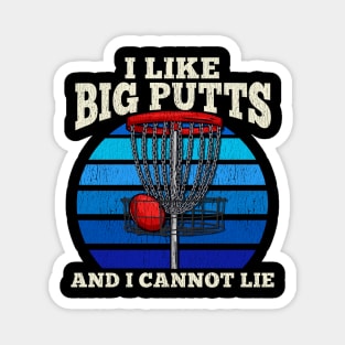 I like big Putts and i cannot lie - Frisbee T-Shirt Magnet