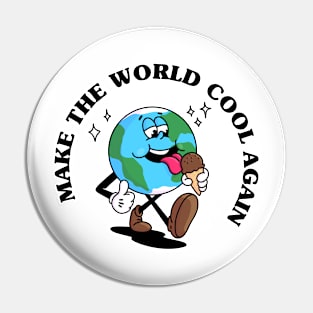 Make the world cool again - climate change Pin