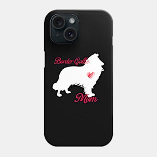 Border collie mom   cute mother's day t shirt for dog lovers Phone Case