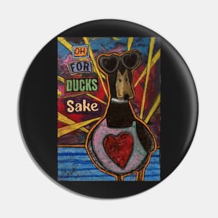 Oh for Ducks Sake Pin