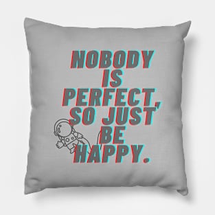 Just Be Happy Pillow