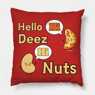 Hello Deez Nuts Pillow