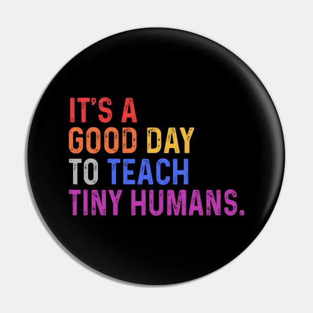 It's A Good Day To Teach Tiny Humans Pin by raeex