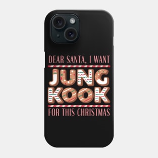 I Want Jungkook For This Christmas BTS Phone Case
