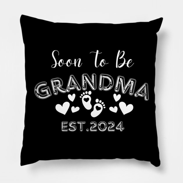 Soon To Be Grandma est 2024 Pillow by undrbolink