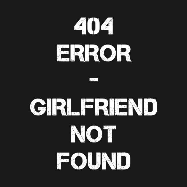 404 Error - Girlfriend not found by MonfreyCavalier