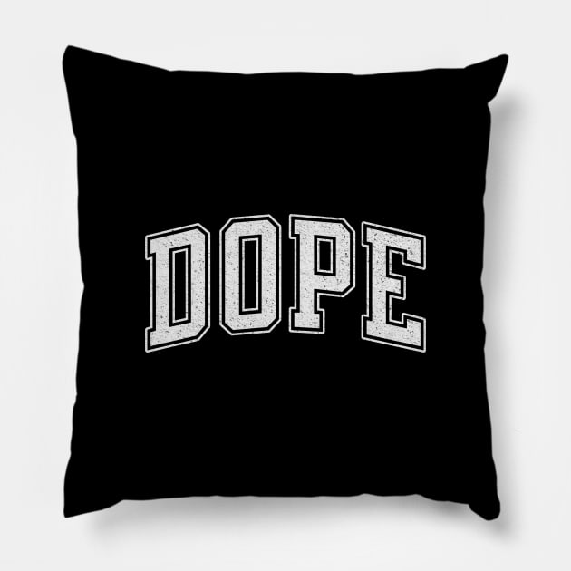 DOPE Pillow by Sublime Art