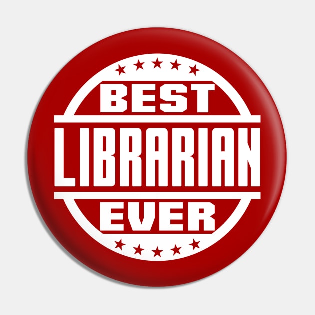 Best Librarian Ever Pin by colorsplash