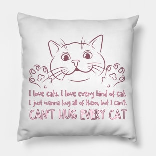 Can't Hug Every Cat Quote Pillow