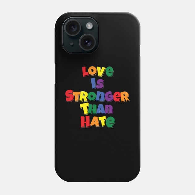 Love is Stronger than Hate v2 Phone Case by Trans Action Lifestyle