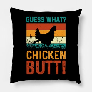 Guess What Chicken Butt Pillow