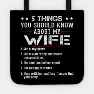 5 Things You Should Know About My Wife She Is My Queen She Is A Bit Crazy And Scares Me Sometimes Shirt Tote