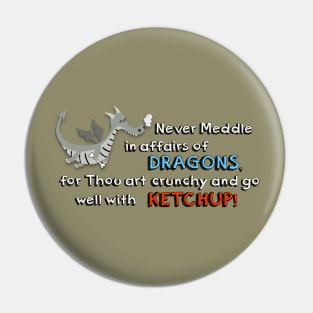 Never Meddle with Dragons Pin