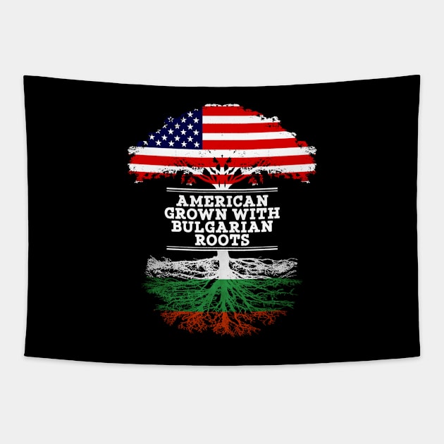 American Grown With Bulgarian Roots - Gift for Bulgarian From Bulgaria Tapestry by Country Flags