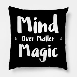 Mind over matter Pillow